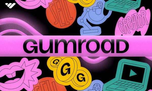 What is Gumroad and How Can Creators Use It? [2024 Review]