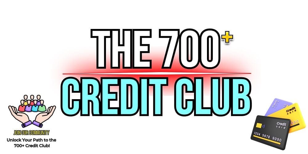 The 700+ Credit Club