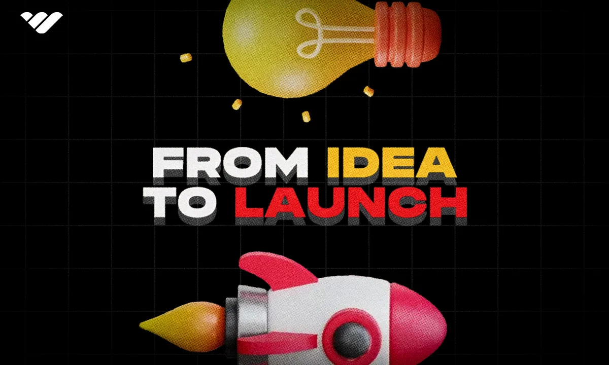 from idea to launch