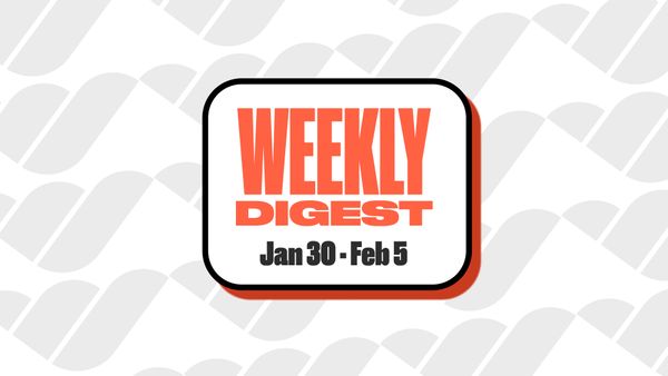 Weekly Digest Jan 30-Feb 5