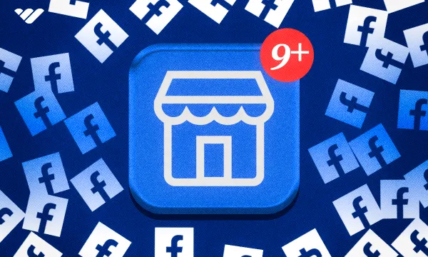 How to Sell on Facebook Marketplace: The What, Why, and How of Selling with Facebook