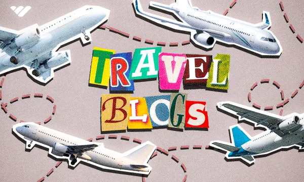 The 105 Best Travel Blog Ideas for Every Kind of Traveler