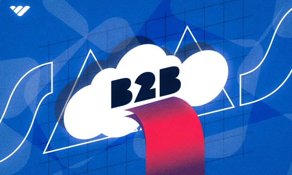 50 B2B SaaS companies to help your business thrive