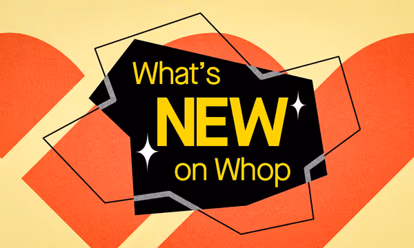 What’s new on Whop? Week of May 6th