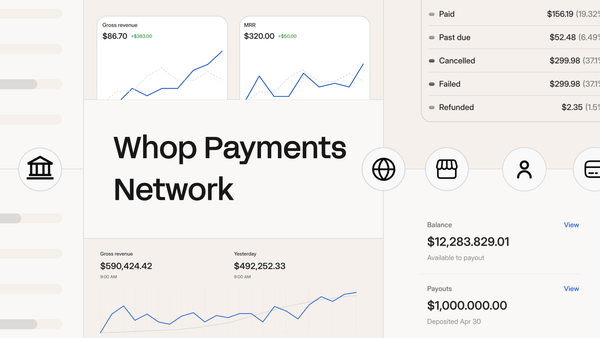 Whop Payments Network is the complete payment stack for platforms