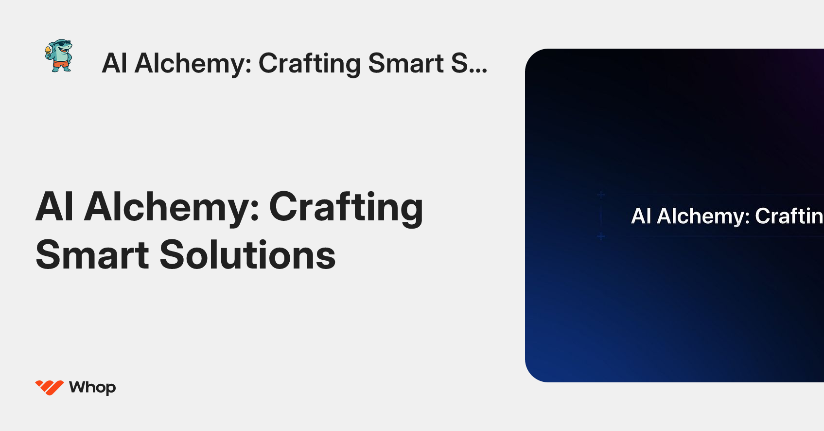 AI Alchemy: Crafting Smart Solutions | Whop