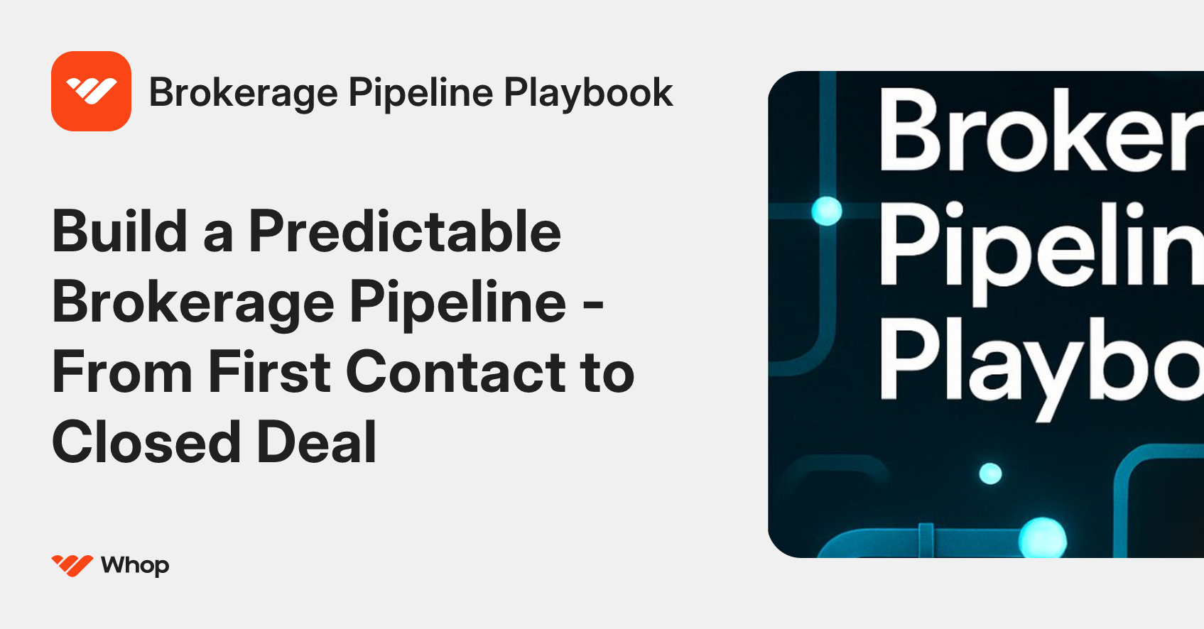 Brokerage Pipeline Playbook | Whop