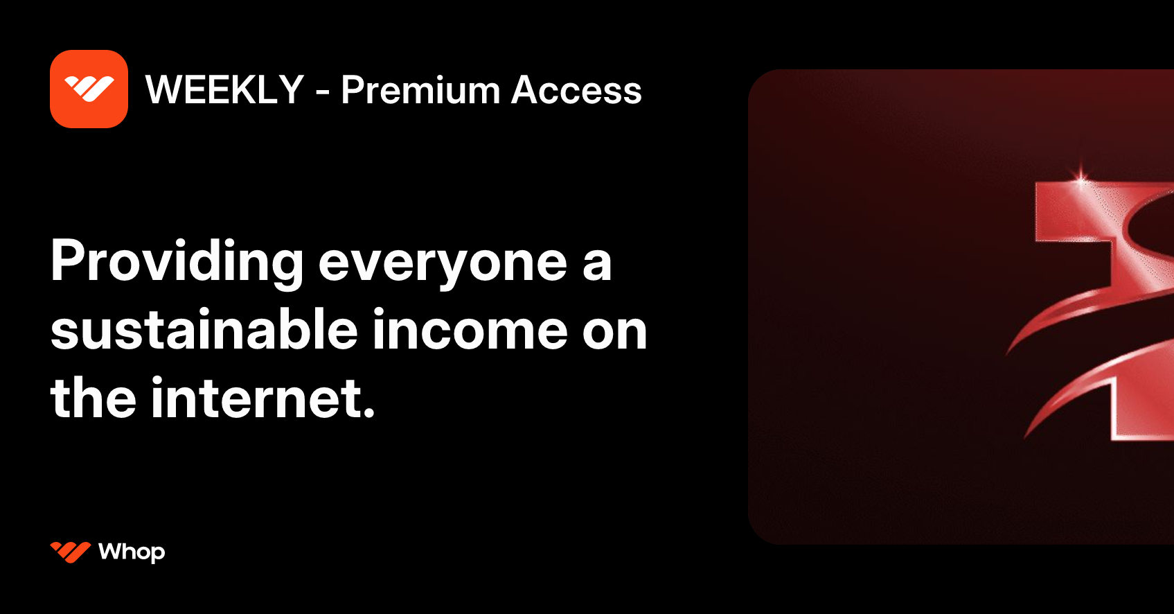 WEEKLY - Premium Access | Whop