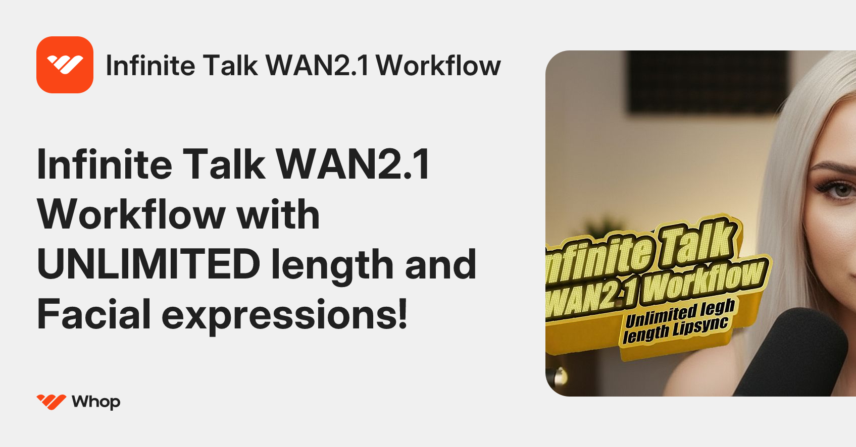 Infinite Talk WAN2.1 Workflow | Whop
