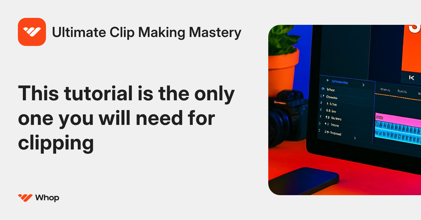 Ultimate Clip Making Mastery | Whop