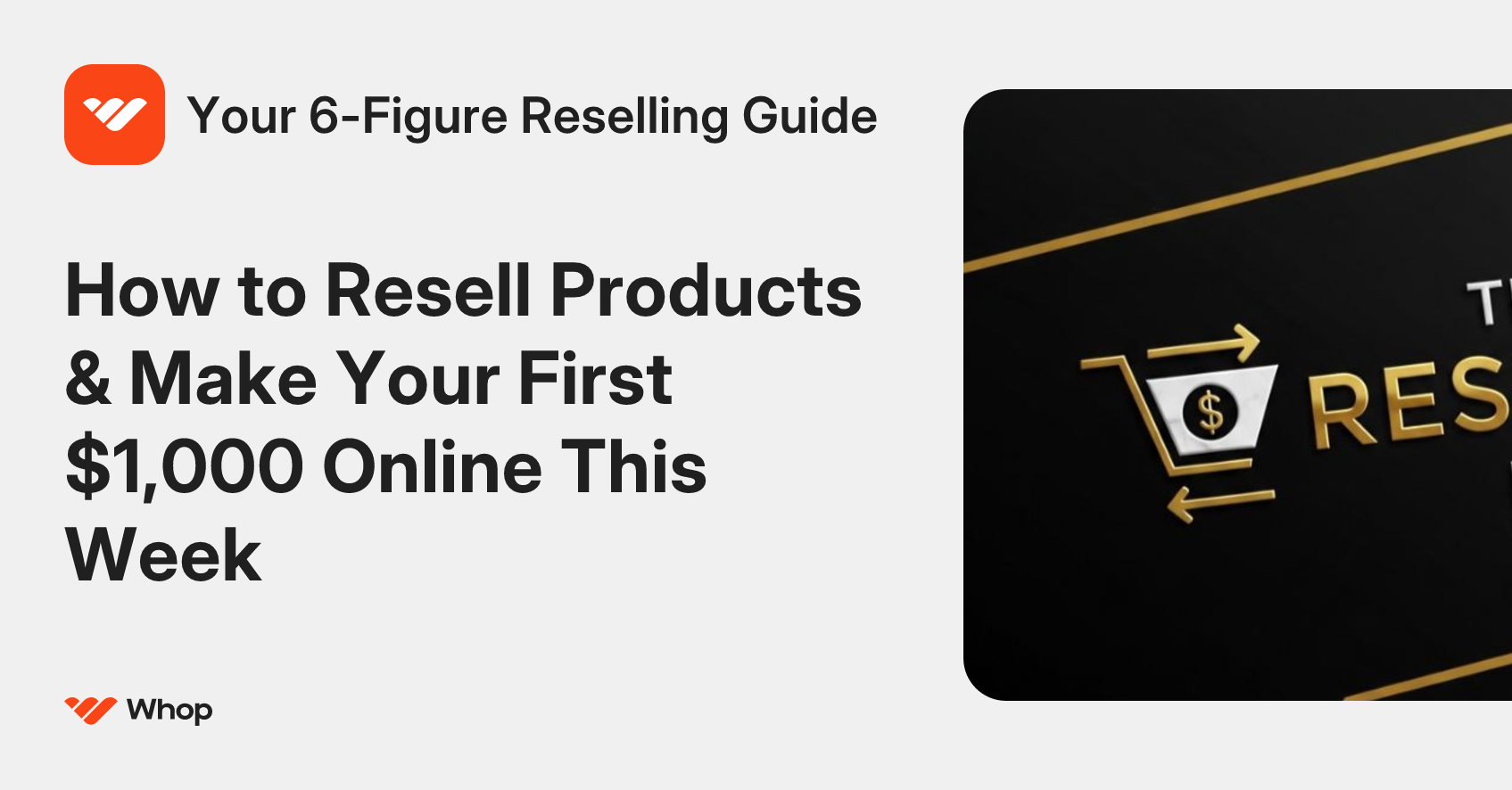 Your 6-Figure Reselling Guide | Whop