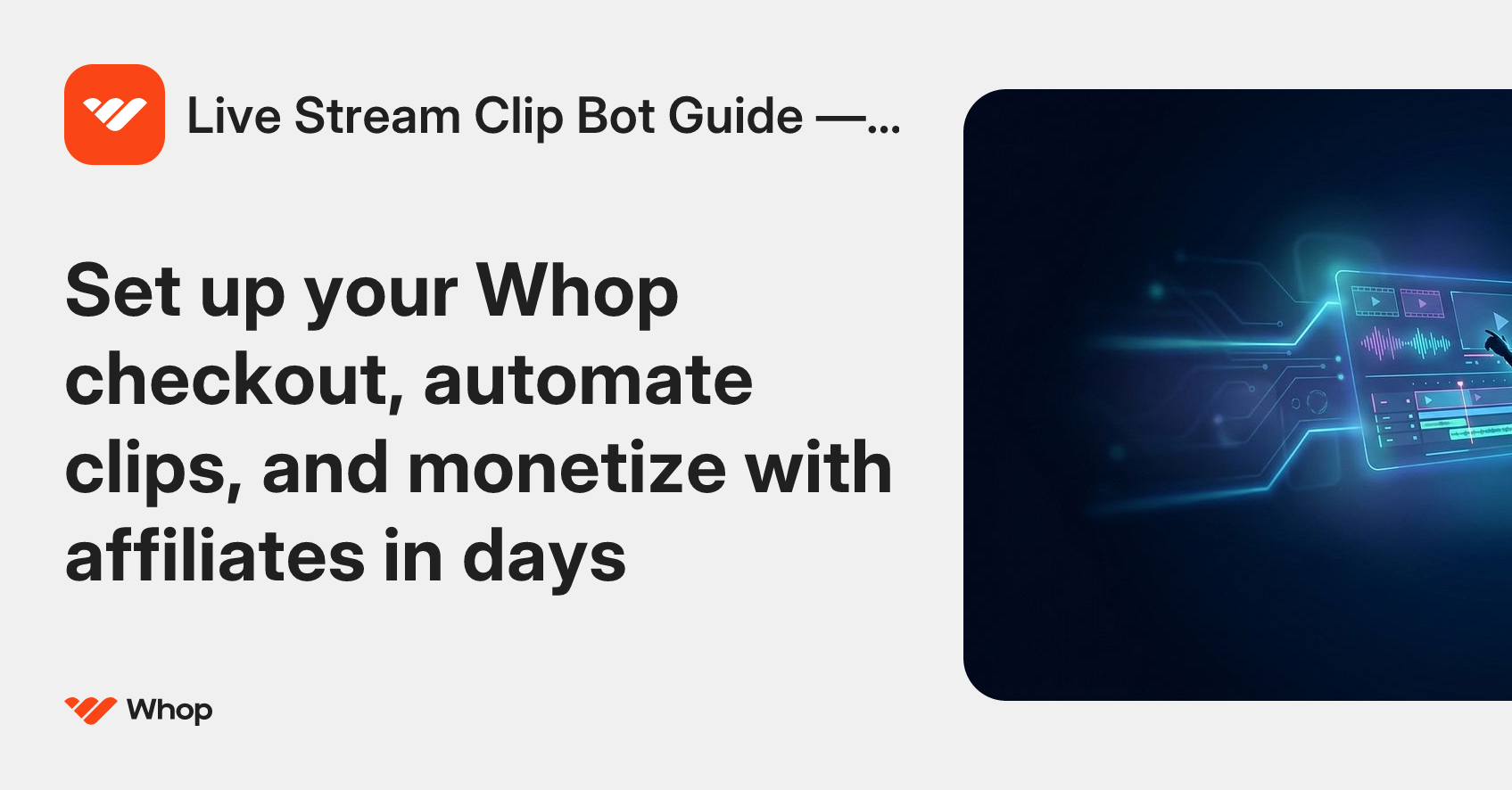 Live Stream Clip Bot Guide — Affiliate & Creator Promo Toolkit | Whop