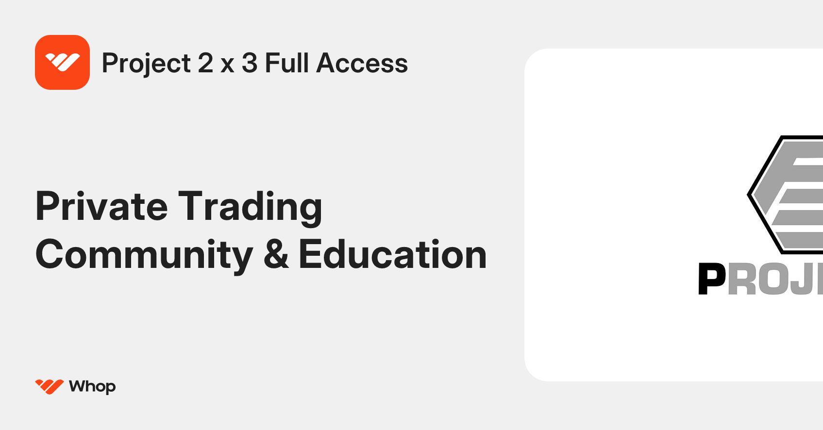 Project 2 x 3 Full Access | Whop