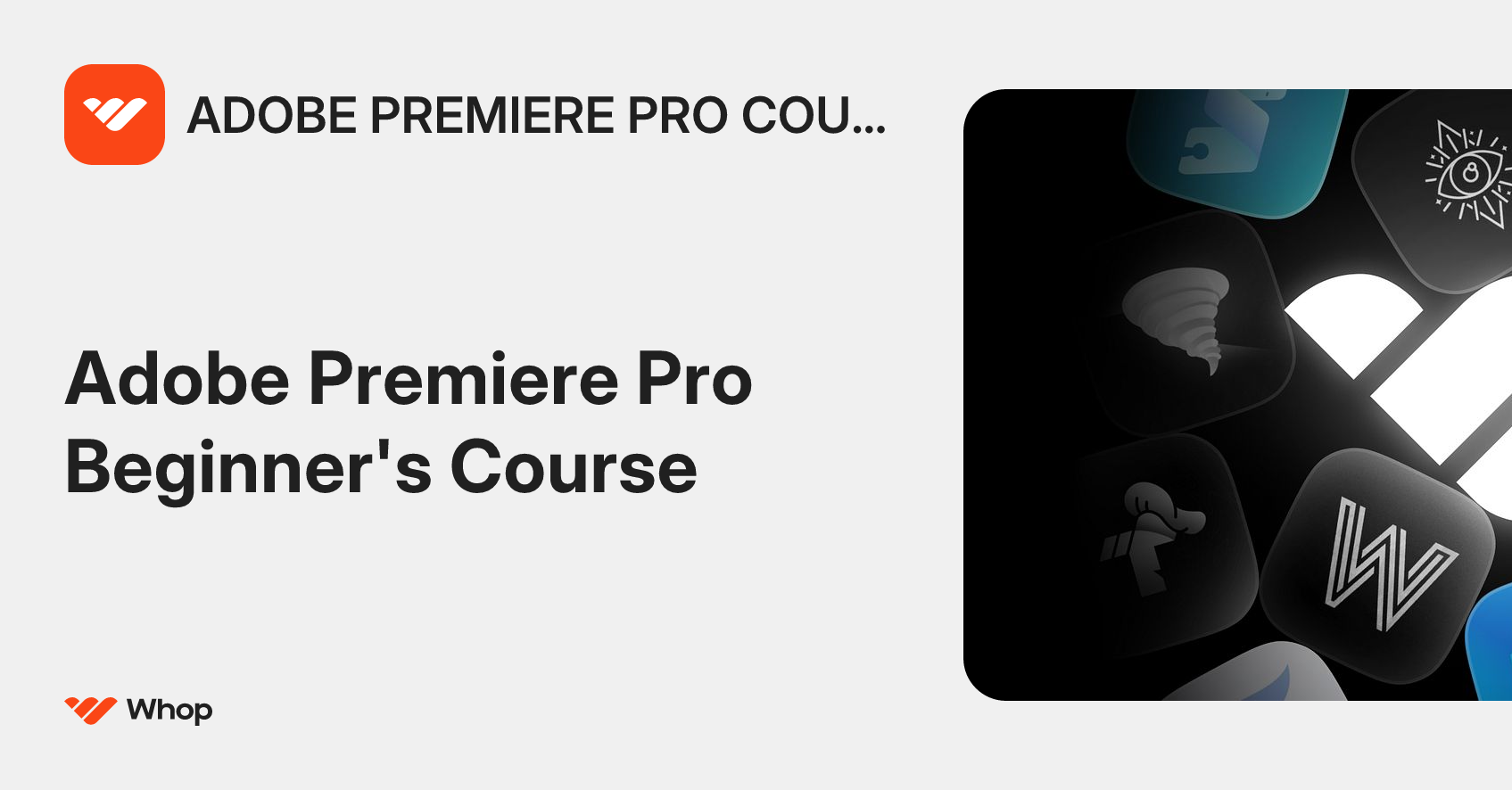ADOBE PREMIERE PRO COURSE | Whop
